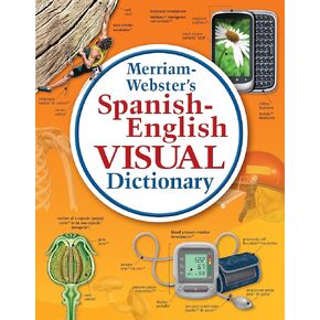 Merriam-Webster’s Spanish-English Visual Dictionary (English, Spanish and Multilingual Edition)