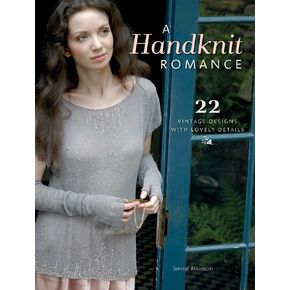 A Handknit Romance: 22 Vintage Designs with Lovely Details