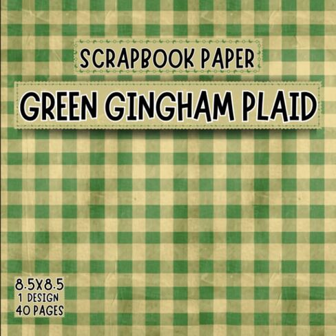 Craft Paper Pad Green Gingham Plaid Scrapbook 8.5x8.5, 1 Design, 40 pages: Decorative Paper for Junk Journals, Scrapbooking, Decoupage, & Paper Crafts in Saudi Arabia