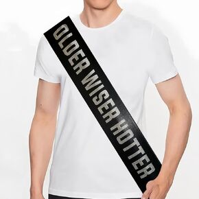 Older Wiser Hotter Sash, Funny Birthday Sash for Women and Men,Birthday Gifts,Black Satin Sash with Silver Glitter Lettering