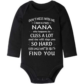 Don't Mess with Me I Have A Crazy Nana Novetly Rompers Baby Clothes Long Sleeve