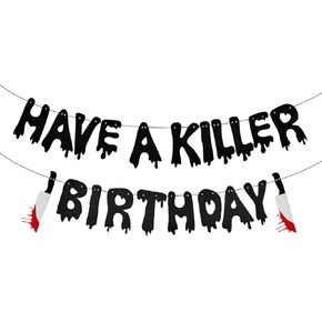 Have a Killer Birthday Banner, Halloween Horror Banner Halloween Glitter Birthday Banner Bloody Birthday Banner Halloween Zombie Birthday Party Decorations (Black)