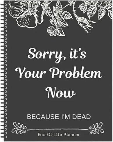 Fuck I'm Dead End Of Life Planner, I'm Dead Now What Book Planner Interesting Notebook Book Notepad Simple Business Office Book for Possessions, Business Affairs, and Final Wishes (black) in Saudi Arabia