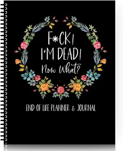 Fuck I'm Dead End Of Life Planner, I'm Dead Now What Book Planner Interesting Notebook Book Notepad Simple Business Office Book for Possessions, Business Affairs, and Final Wishes (black) in Saudi Arabia