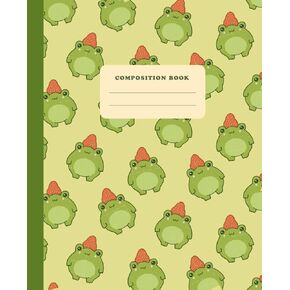 Composition Book: Cute Strawberry Hat Frog | College Ruled Lined Notebook | Kawaii Cottagecore Aesthetic Pastel Green Journal for School