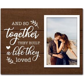 Couple Gifts Picture Frame, Anniversary Marriage Gift for Couple, And So Together They Built a Life They Loved Picture Frame, Anniversary Marriage Gifts for Him/Her, (4x6 Inch Photo)