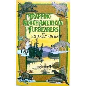 Trapping North American Furbearers by Stanley Hawbaker (paperback book)