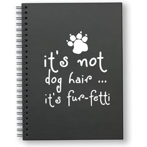 This Is Not Dog Hair, But Plush, Funny Blank Spiral Notebook, Work Meeting Notebook, Fun Office Gift For Dog-Loving Colleagues And Friends, Daily Record Book For Dog Owners