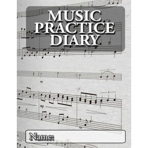 Music Practice Diary: Student Practice Log, 8.5"x11"