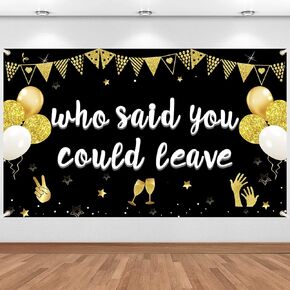 Retirement Party Decorations Who Said You Could Leave Banner, We Will Miss You Party Supplies Farewell Decorations Goodbye Office Work Going Away Party Backdrop Sign Photo Booth Background