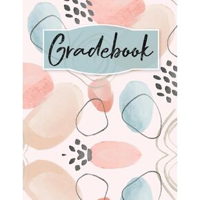 Teacher Gradebook: Inspirational Teacher Grade book: Class Record Book for Recording Student Grades and Attendance | Great Teacher Gift