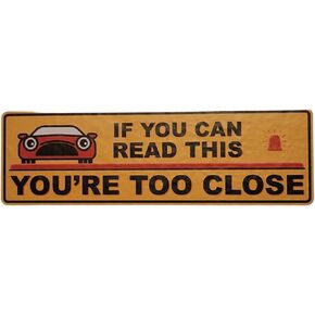 Funny "If You Can Read This, You're Too Close" Vinyl Sticker, Waterproof