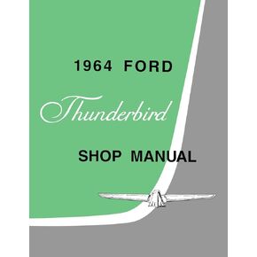 1964 Ford Thunderbird Shop Manual By Detroit Iron