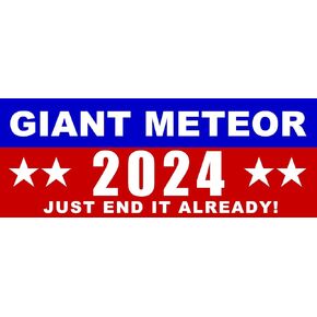 2024 Bumper Sticker, Just End It Already (Medium (8 x 3 inches))