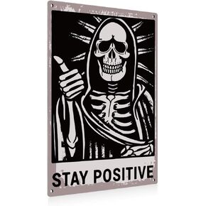 Aluminium plate 737 Gothic Skull Aluminium Plate Sign Skeleton Desk Decor Inspirational Stay Positive Skull Quote Decorative Signs Plaques Retro Encourage Quote Signs for Bedroom Living Room
