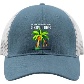 You Think You Just Fell Out of A Coconut Tree Cap Mountain Hat Womens Sun Hat Gifts for Dad Beach Hat