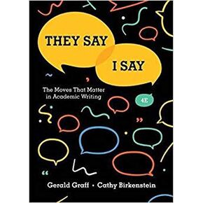 by Graff, Gerald :: They Say/I Say: The Moves That Matter in Academic Writing (Fourth Edition)-Paperback