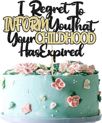 Ephlyn 1Pcs 18th Birthday Cake Topper Black Gold Glitter I Regret to Inform You That Your Childhood Has Expired Cake Pick for Funny 18th You are an Adult Birthday Party Cake Decorations Supplies in Saudi Arabia