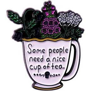 Cartoon Flowers Teacup Enamel Pin Some People Need A Nice Cup Of Tea Brooch Badges Backpack Shirt Decoration Jewelry for Friends Girls Boys Men, White