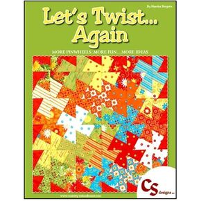Let's Twist Again Pinwheel Quilt Book