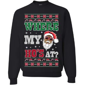 Wild Bobby Where my Hos At Santa Ugly Christmas Sweater Unisex Crewneck Graphic Sweatshirt