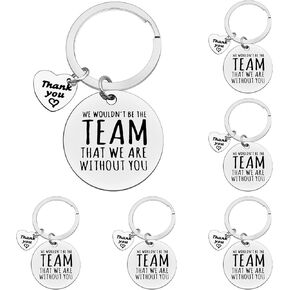6 Pcs Thank You Gifts for Boss Coworker Coach Team Leader We Wouldn't be The Team That We are Without You Keychain Appreciation Gifts for Manager Supervisor Employee Mentor Team Mom
