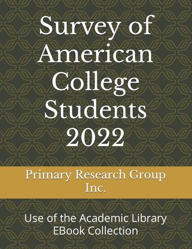 Survey of American College Students 2022: Use of the Academic Library EBook Collection in Saudi Arabia