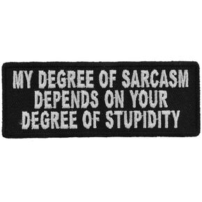 COLIBYOU My Degree of Sarcasm Depends On Your Stupidity Funny New MC Patch PAT-3404