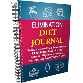 Elimination Diet Journal - Easily Identify Food Sensitivities & Feel Better Fast - For IBS, Low FODMAP Diet, Migraines, Intolerance, Eczema, and Allergies