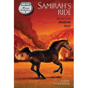 Samirah's Ride: The Story of an Arabian Filly (The Breyer Horse Collection, 3)