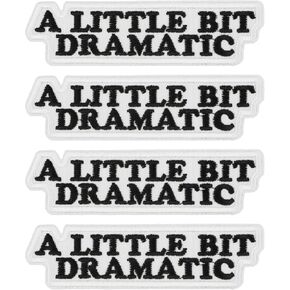 4 Pcs A Little Bit Dramatic Patch, Funny Iron On Patches Embroidered Patch Trucker Hat Iron On Patches Decorative Iron-on Patches for Hats Backpacks Jeans Coat