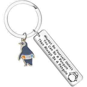 Penguin Keychain Always Be Yourself Unless You Can Be A Penguin Keychain Inspirational Penguin Gifts Penguin Lover Gift