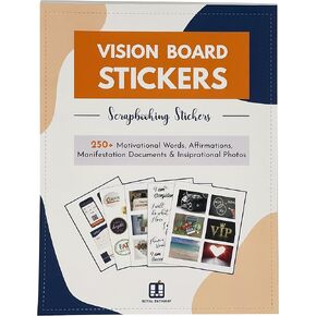 Vision Board Scrapbooking Stickers: 250+ Inspirational and Motivational Stickers for Your Vision Board, Dream Board or Goal Board.