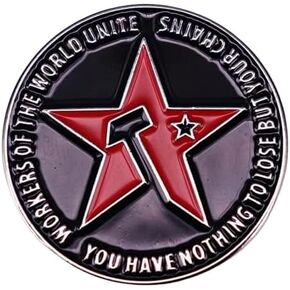 Workers Of The World Unite You Have Nothing To Lose But Your Chains Karl Marx Socialist Socialism Pro Labor Union Rights Strike Collective Bargaining Communist 1.1" Enamel Pin Badge