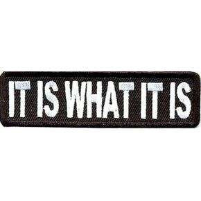 IT IS WHAT IT IS Funny Embroidered Motorcycle MC Club Biker Vest Patch PAT-0981