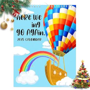 Here We Go Again 2025 Calendar, Calendar 2025 Planner, Hanging Month Hanging Calendar, Novelty Planning Wall Calendar Note Pads for Home Office (Hot Air Balloon)