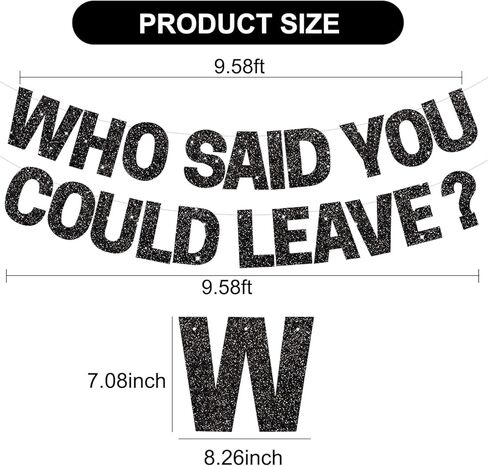 BEISHIDA Black Who Said You Could Leave Banner,Pre-Strung Glitter retirement party decorations,going away party Sign Garland, Farewell Party Supplies, graduation banner (No DIY） in Kuwait
