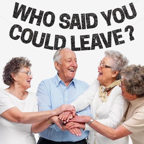 BEISHIDA Black Who Said You Could Leave Banner,Pre-Strung Glitter retirement party decorations,going away party Sign Garland, Farewell Party Supplies, graduation banner (No DIY） in Kuwait