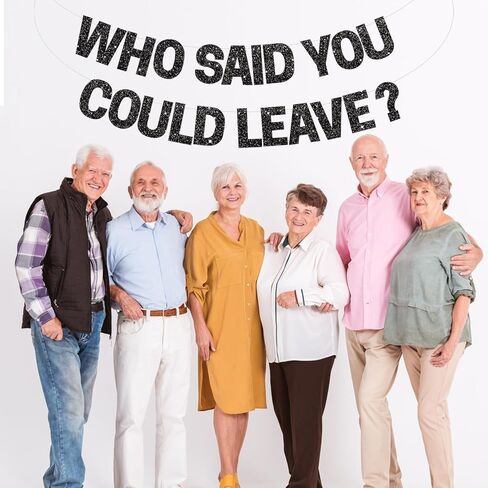 BEISHIDA Black Who Said You Could Leave Banner,Pre-Strung Glitter retirement party decorations,going away party Sign Garland, Farewell Party Supplies, graduation banner (No DIY） in Kuwait