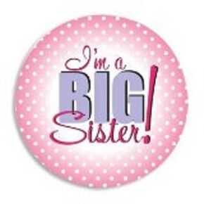 I'm a BIG SISTER Announcement BUTTON/PINK Pin 2" GIFT/Keepsake-BABY SHOWER/Older Sibling