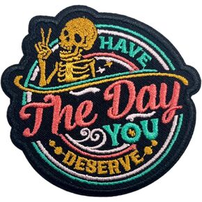 Have The Day You Deserve Patch-3 Inches Iron On/Sew On Embroidered Applique Patch, Funny Skeleton Embroidery Patches for Clothes Backpacks Hats, Karma Embroidered Patch Sarcastic DIY Accessories in Kuwait