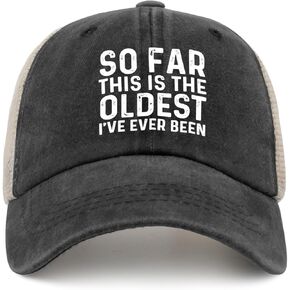 So Far This is The Oldest I've Ever Been Hat Trucker Hat Men Trendy Mesh Cap for Summer