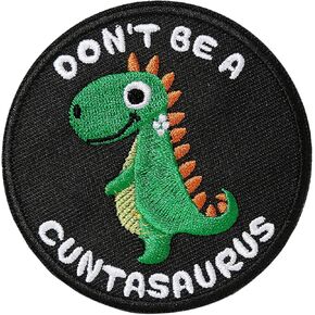 Don't Be A Cuntasaurus Patch - Cute Animal Morale Patches with Hook Fastener Backing, Funny Quote Patch for Hats, Backpacks, Vests, Jackets, Jeans