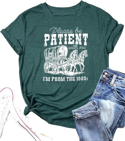 Women Please Be Patient with Me I'm from The 1900s Shirt Funny Vintage 1900s Graphic Tee 90s Country Shirts Top in Saudi Arabia