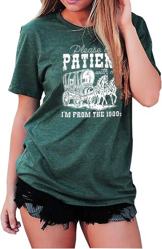 Women Please Be Patient with Me I'm from The 1900s Shirt Funny Vintage 1900s Graphic Tee 90s Country Shirts Top in Saudi Arabia