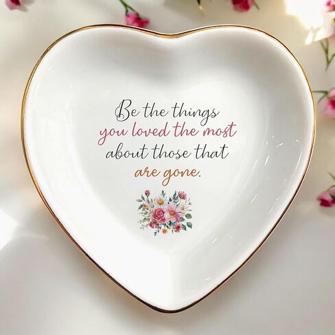 Inspirational Ring Dish Gifts for Women-Be The Things You Loved The Most Ceramic Jewelry Dish Tray-Mothers Day,Encouragement,Retirement,Birthday,Thanksgiving Gifts for Mother,Sister,Daughter,Niece in Saudi Arabia