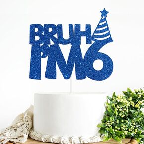 Bruh I'm 6 Cake Topper Blue Glitter 6th Birthday Party Cake Decor for Kids Boys Happy 6th Birthday Party Sign Funny Six Years Old Birthday Party Decoration Supplies