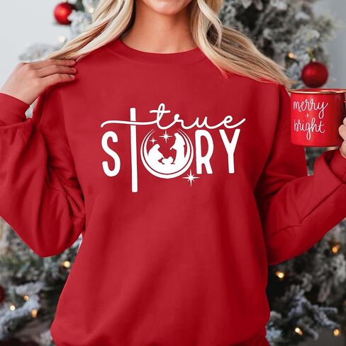 LOTUCY Christmas True Story Sweatshirt Women: Xmas Christian Shirt Jesus Faith Pullover Christ Crewneck Long Sleeve Shirt in Saudi Arabia