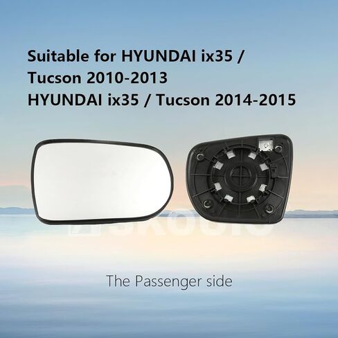 Passenger Side Mirror Replacement Glass for Hyundai Tucson / ix35 2010-2015,Automotive Exterior Heated Right Side View Mirror Glass for 2010, 2011, 2012, 2013,2014,2015 Hyundai Tucson / ix35 in Saudi Arabia