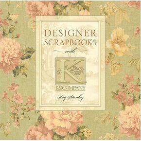 Designer Scrapbooks with K & Company